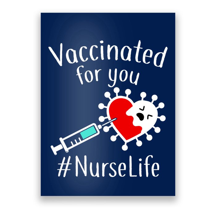 Vaccinated For You #NurseLife Poster