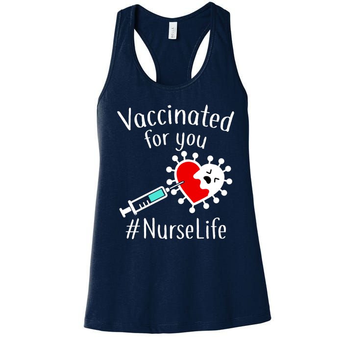 Vaccinated For You #NurseLife Women's Racerback Tank