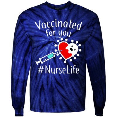 Vaccinated For You #NurseLife Tie-Dye Long Sleeve Shirt