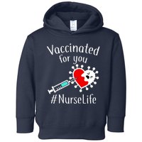 Vaccinated For You #NurseLife Toddler Hoodie