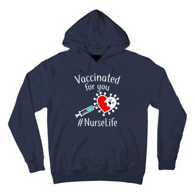 Vaccinated For You #NurseLife Tall Hoodie