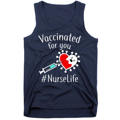 Vaccinated For You #NurseLife Tank Top