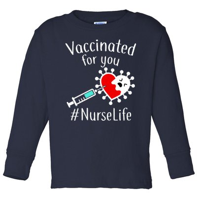 Vaccinated For You #NurseLife Toddler Long Sleeve Shirt