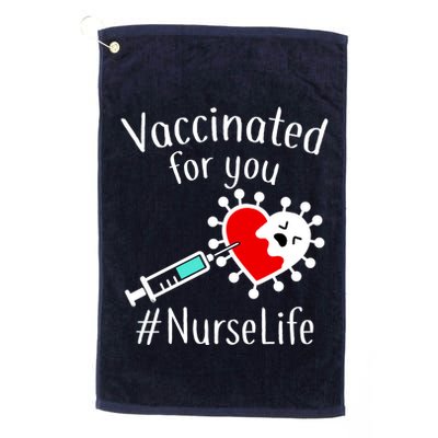 Vaccinated For You #NurseLife Golf Towel