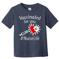 Vaccinated For You #NurseLife Toddler T-Shirt