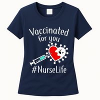 Vaccinated For You #NurseLife Womens T-Shirt