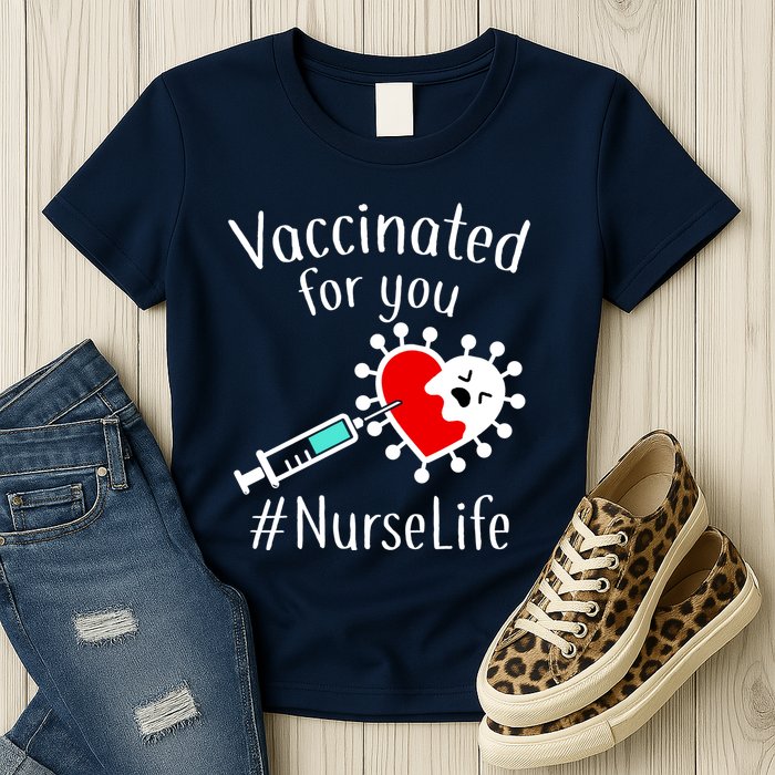 Vaccinated For You #NurseLife Womens T-Shirt