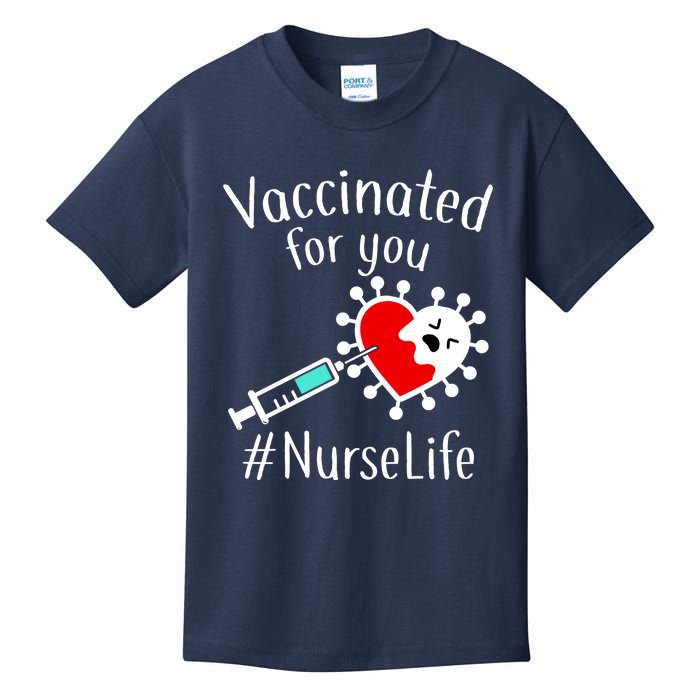 Vaccinated For You #NurseLife Kids T-Shirt