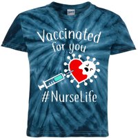 Vaccinated For You #NurseLife Kids Tie-Dye T-Shirt