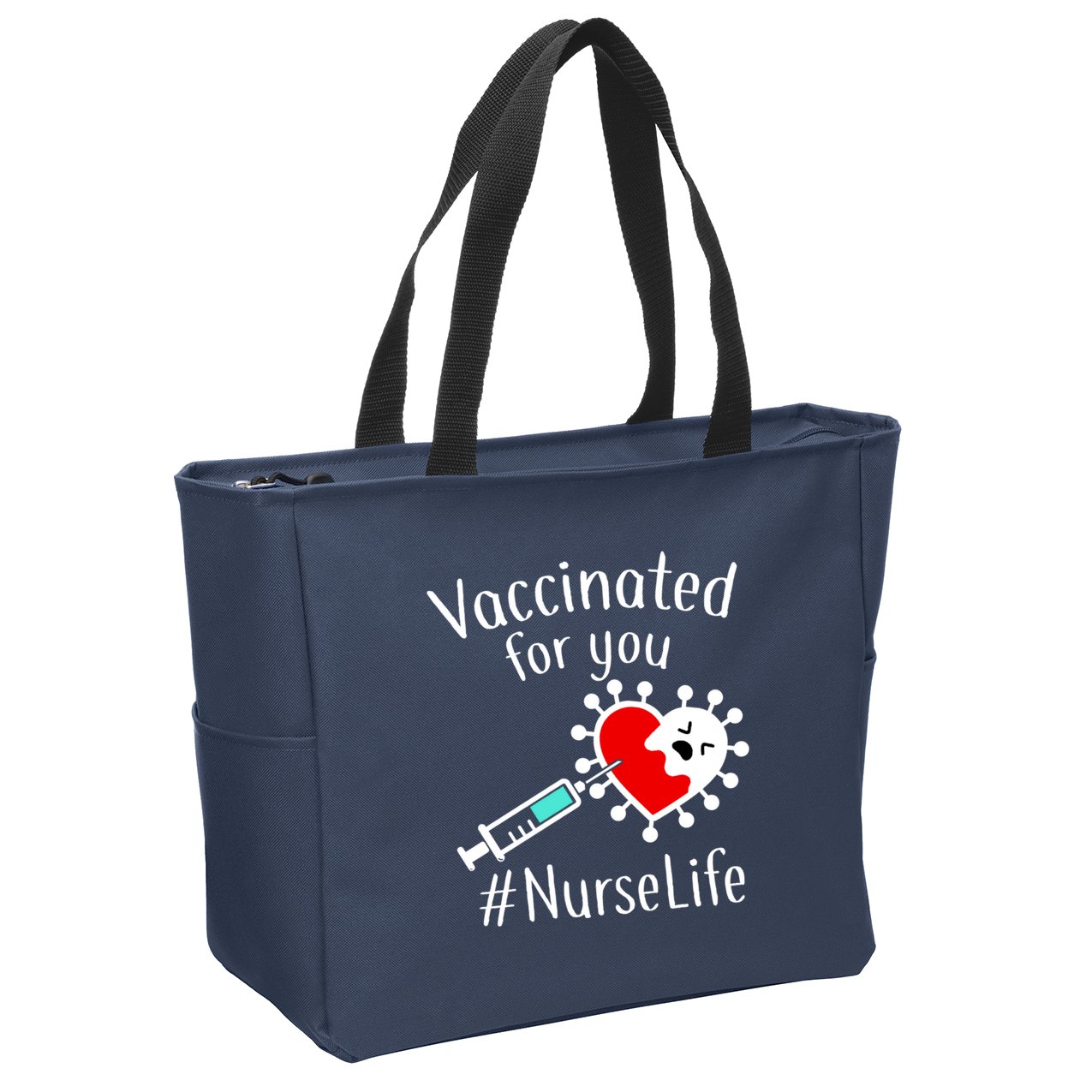 Vaccinated For You #NurseLife Zip Tote Bag