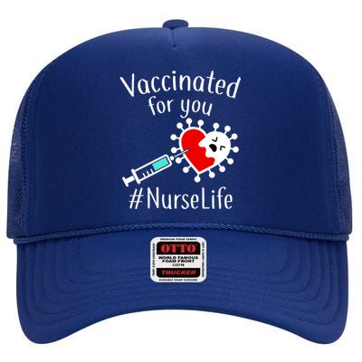 Vaccinated For You #NurseLife High Crown Mesh Back Trucker Hat