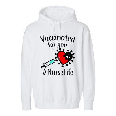 Vaccinated For You #NurseLife Garment-Dyed Fleece Hoodie