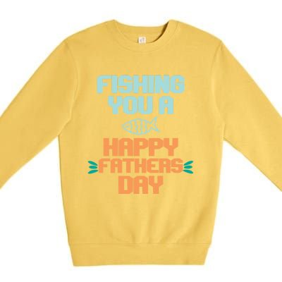 Vintage Fishing You A Happy Fathers Day Fishing Father Gift Premium Crewneck Sweatshirt