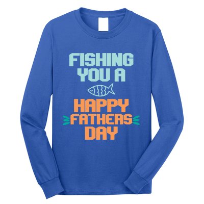 Vintage Fishing You A Happy Fathers Day Fishing Father Gift Long Sleeve Shirt