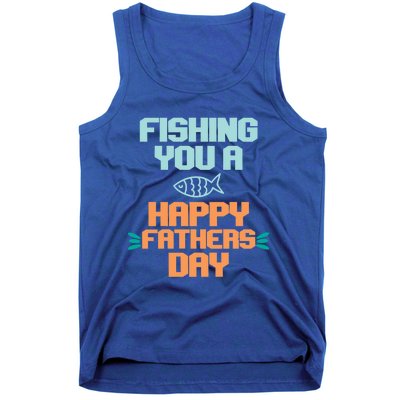 Vintage Fishing You A Happy Fathers Day Fishing Father Gift Tank Top