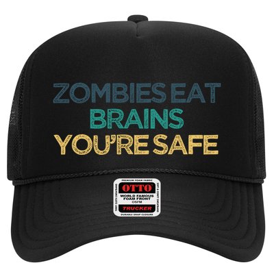 Vintage Funny Zombies Eat Brains You're Safe Gift Trucker Hat