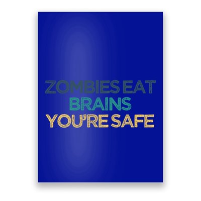 Vintage Funny Zombies Eat Brains You're Safe Gift Poster