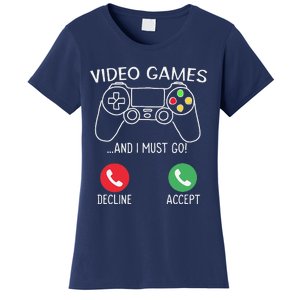 Video Games ...And I Must Go! Decline Accept Video Gamer Women's T-Shirt