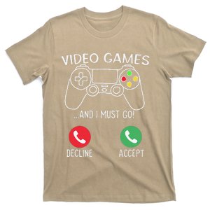 Video Games ...And I Must Go! Decline Accept Video Gamer T-Shirt