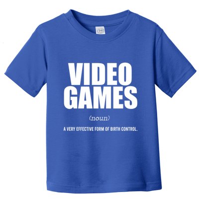 Video Games A Very Effective Form Of Birth Control Planning Gift Toddler T-Shirt