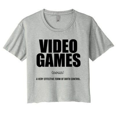 Video Games A Very Effective Form Of Birth Control Planning Gift Women's Crop Top Tee