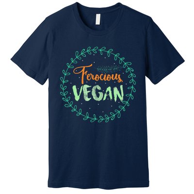 Vegan Gifts Apparel Ferocious Vegan Life Stuff Premium T-Shirt