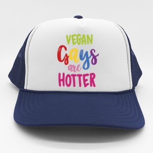 Vegan Gays Are Hotter Vegan Great Gift Lgbt Awareness Month Funny Gift Trucker Hat