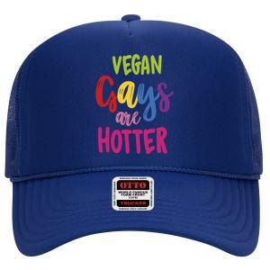 Vegan Gays Are Hotter Vegan Great Gift Lgbt Awareness Month Funny Gift High Crown Mesh Back Trucker Hat