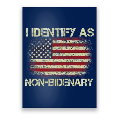 Vintage Grunge American Flag I Identify As Non Bidenary Poster