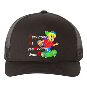 Very Good At Respecting Women Skate Board Vape Meme Yupoong Adult 5-Panel Trucker Hat