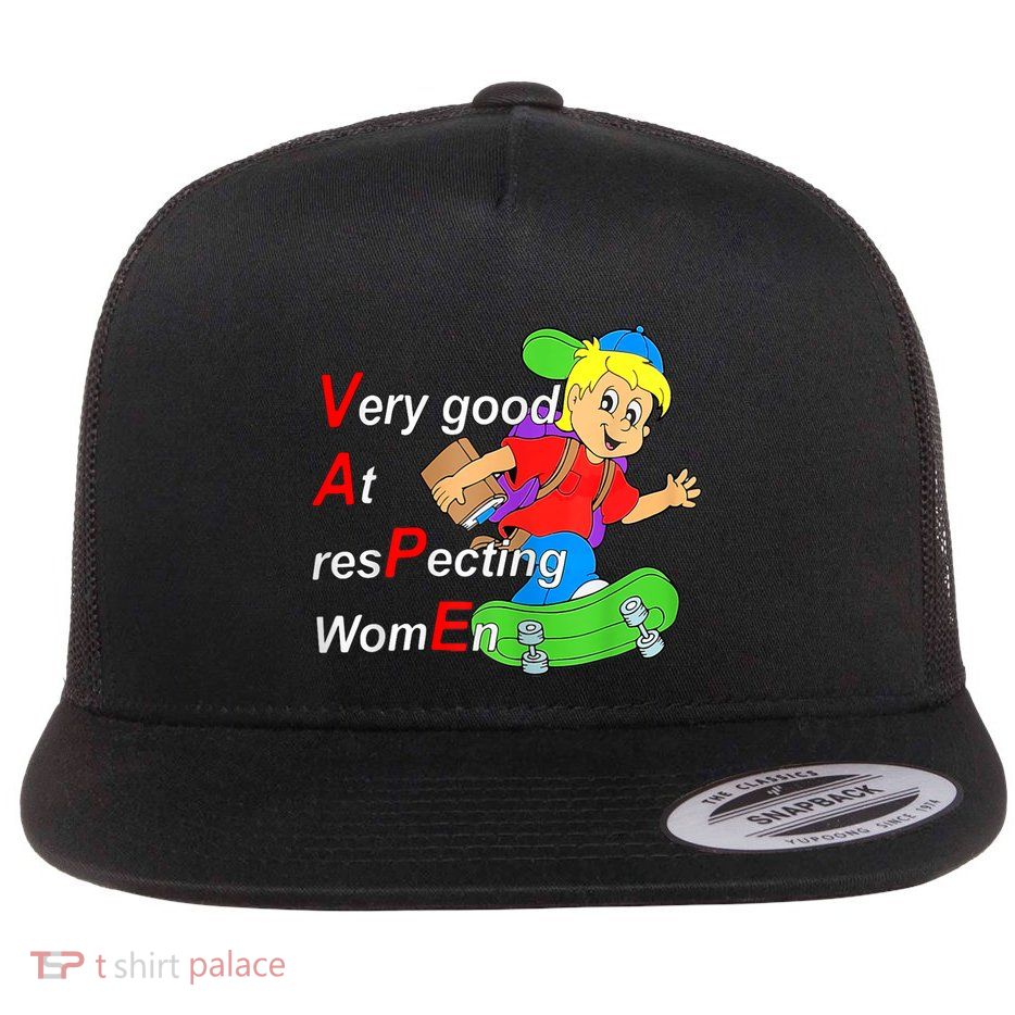 Very Good At Respecting Women Skate Board Vape Meme Flatbill Hat