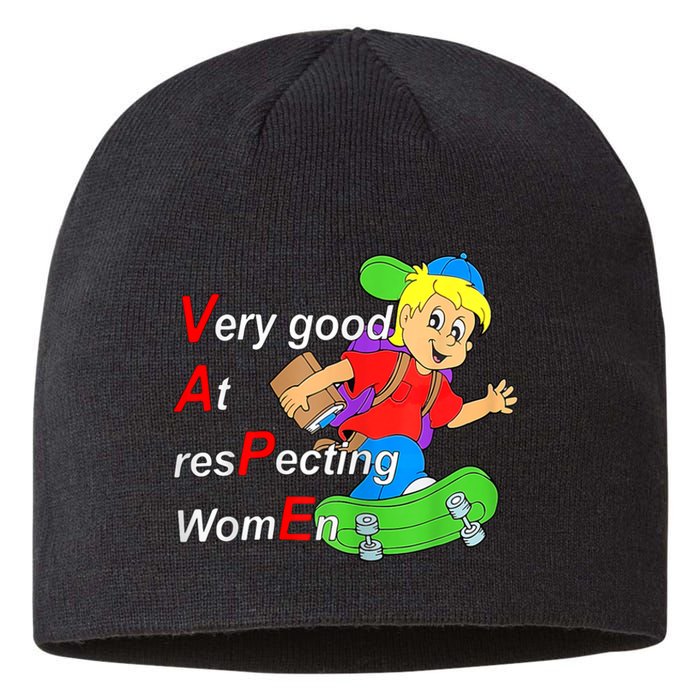 Very Good At Respecting Women Skate Board Vape Meme Sustainable Beanie