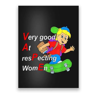Very Good At Respecting Women Skate Board Vape Meme Poster
