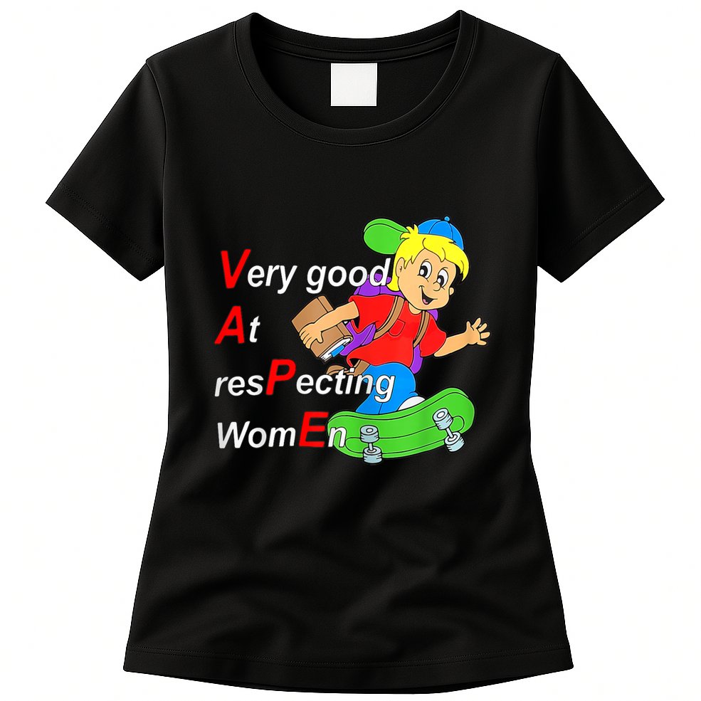 Very Good At Respecting Women Skate Board Vape Meme Womens T-Shirt