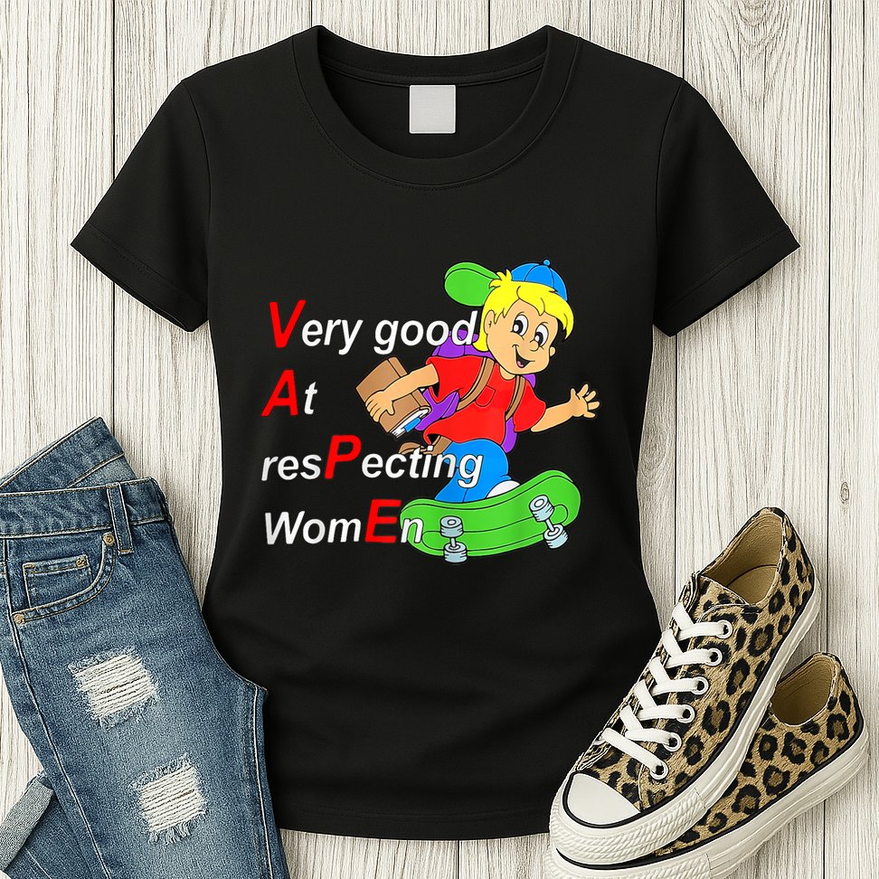 Very Good At Respecting Women Skate Board Vape Meme Womens T-Shirt