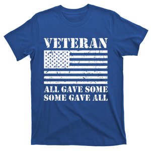 Veteran Gift All Gave Some Gift Some Gave All Gift Memorial Day Gift T-Shirt