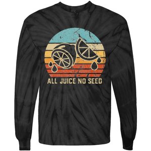 Vasectomy Gifts All Juice No Seed Tie-Dye Long Sleeve Shirt