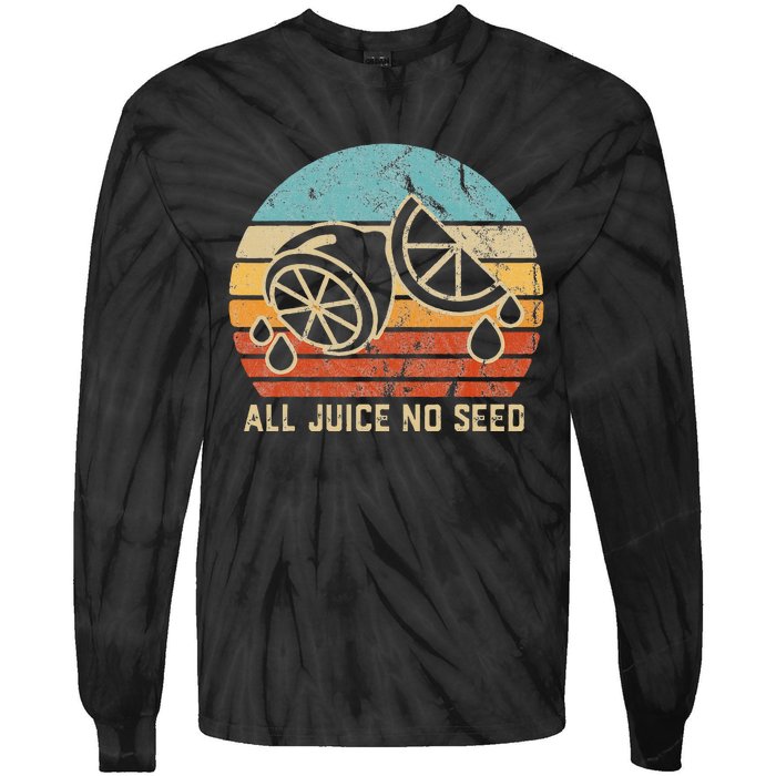 Vasectomy Gifts All Juice No Seed Tie-Dye Long Sleeve Shirt