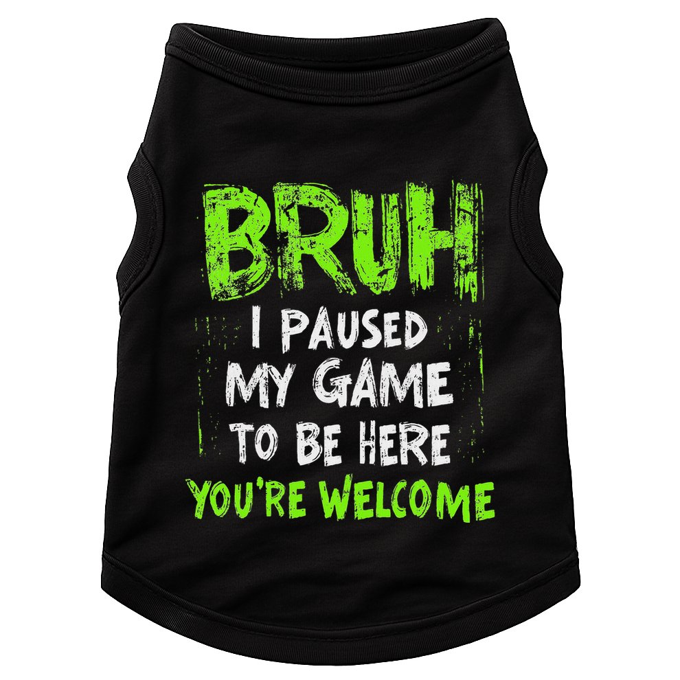 Video Gamer Bruh I Paused My Game Gaming Doggie Tank