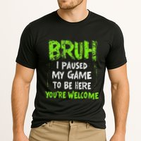 Video Gamer Bruh I Paused My Game Gaming Cooling Performance Crew T-Shirt