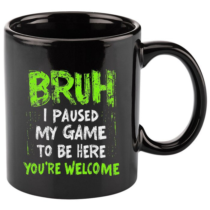 Video Gamer Bruh I Paused My Game Gaming 11oz C Handle Ceramic Mug