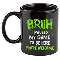 Video Gamer Bruh I Paused My Game Gaming 11oz C Handle Ceramic Mug