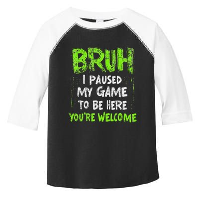 Video Gamer Bruh I Paused My Game Gaming Toddler Fine Jersey T-Shirt