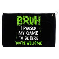 Video Gamer Bruh I Paused My Game Gaming Grommeted Golf Towel