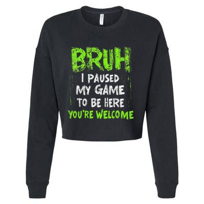 Video Gamer Bruh I Paused My Game Gaming Cropped Pullover Crew