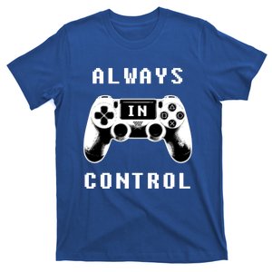 Video Game Controller Tee Always In Control Gaming Gamer Funny Gift T-Shirt