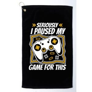 Video Games Controller Gaming I Paused My Game For This Funny Gift Platinum Collection Golf Towel