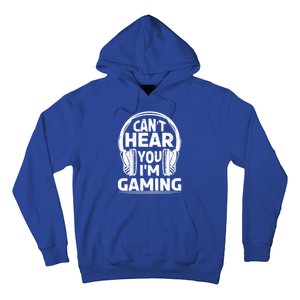 Video Gamer CanT Hear You IM Gaming Cute Gift Hoodie