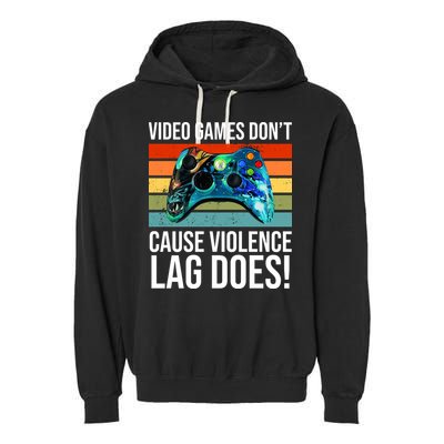 Video Games Don't Cause Violence Lag Does Garment-Dyed Fleece Hoodie