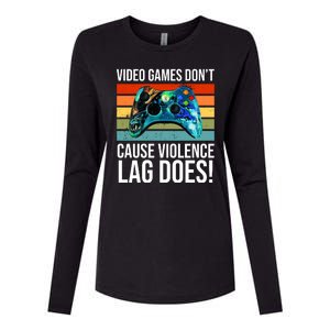 Video Games Don't Cause Violence Lag Does Womens Cotton Relaxed Long Sleeve T-Shirt